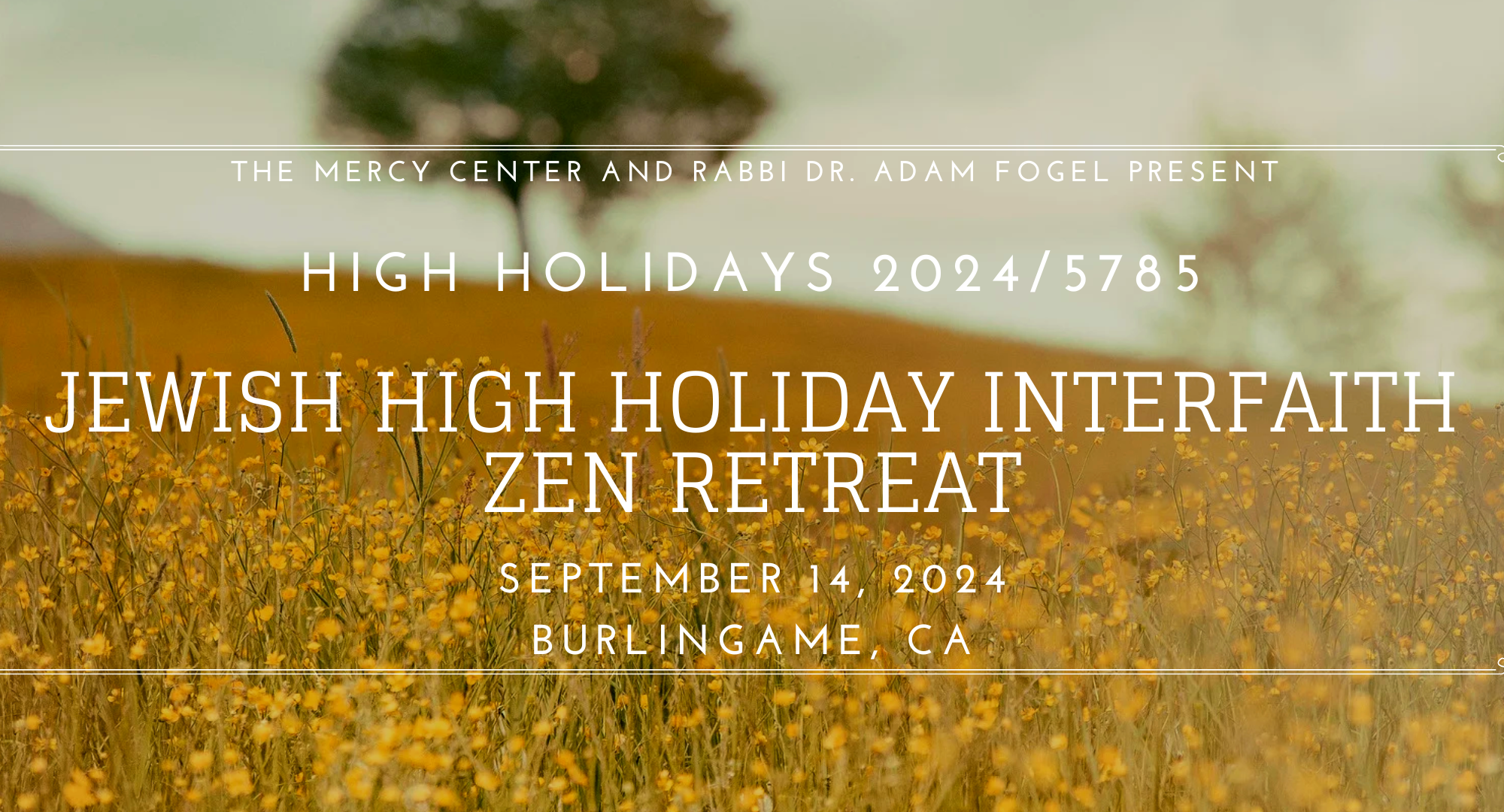 REGISTER NOW: High Holidays 2024 - Jewish New Year Interfaith Zen Retreat in Burlingame, CA - September 14, 2024